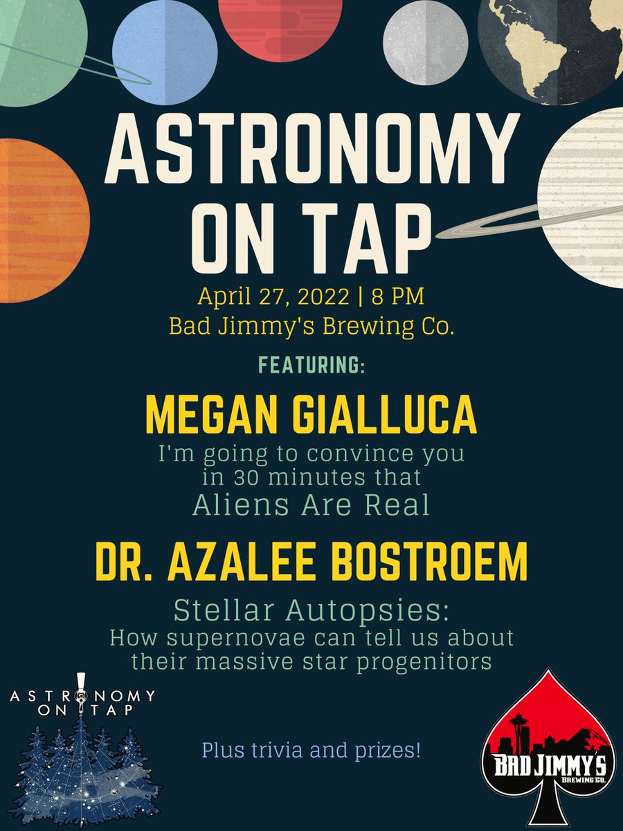 AoTSeattle's tweet photo. We've got two great talks for #AstroOnTap @BadJimmys at 8pm for you on April 27th! Come to learn about looking for aliens with Megan Gialluca and massive star supernovae with Dr. Azalee Bostroem!

FB: https://t.co/VO3vj9RWVE https://t.co/msWoPeTaAF