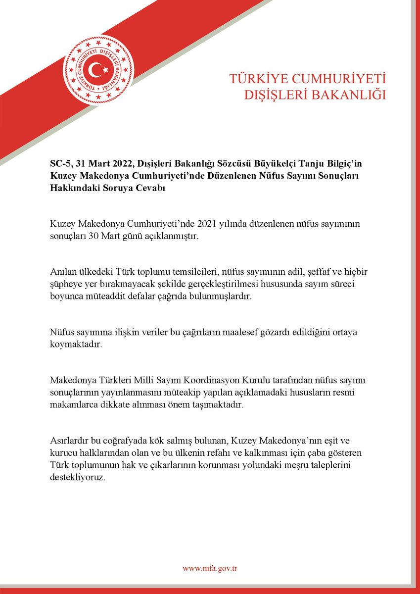 Dışişleri Bakanlığı Sözcüsü Büyükelçi <a href="/TanjuBilgic/">Tanju Bilgiç</a> ’in Kuzey Makedonya Cumhuriyeti’nde Düzenlenen Nüfus Sayımı Sonuçları Hakkındaki Soruya Cevabı mfa.gov.tr/sc_-5_-kuzey-m…