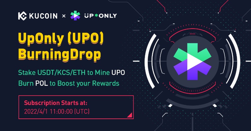 kucoincom's tweet photo. $UPO @UpOnlyOfficial is available on #BurningDrop!

💸 Stake $USDT/ $KCS/ $ETH to mine $UPO

🔥 Burn $POL to get extra allocation

⏰ Subscription starts at 11:00 am on April 1, 2022 (UTC)