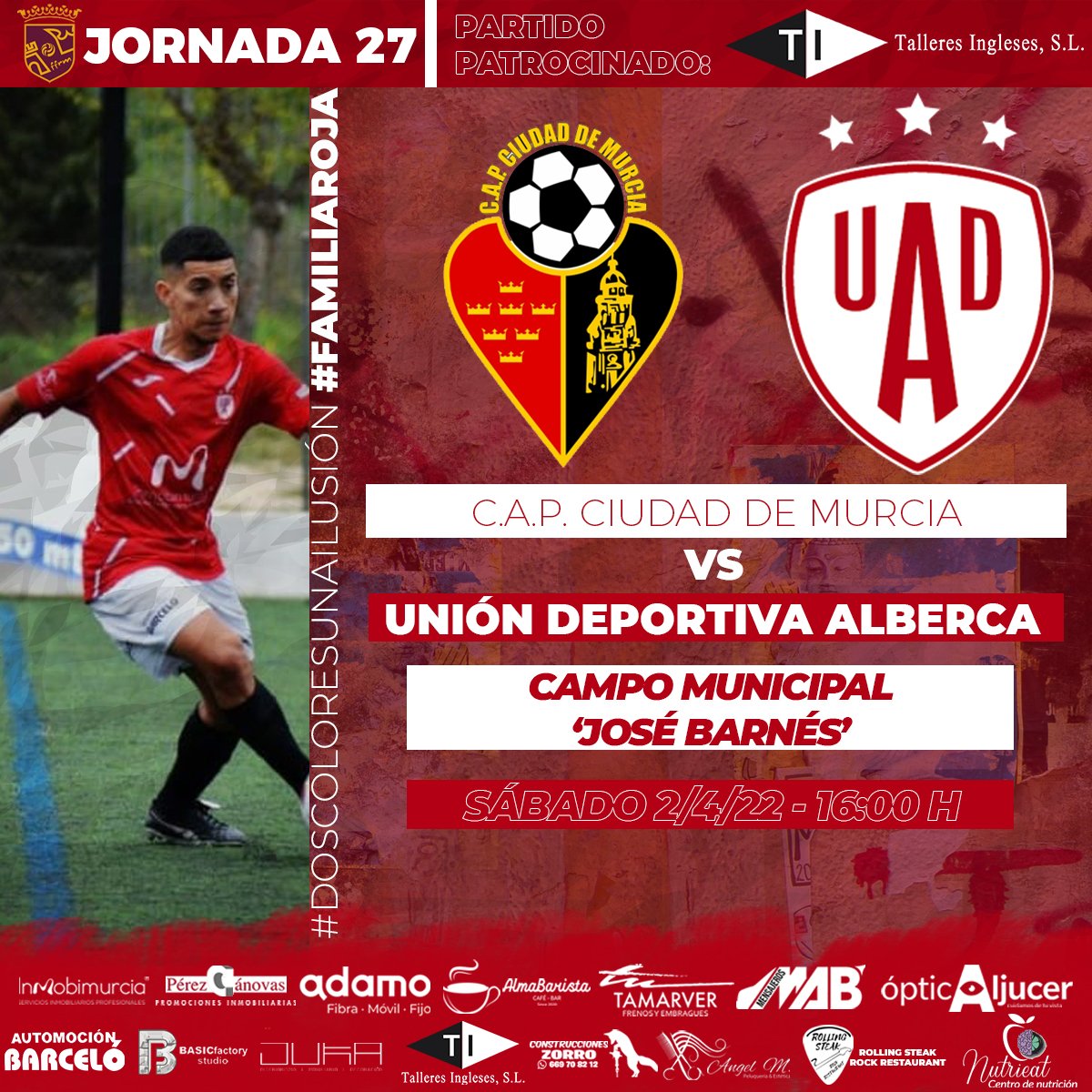 ⚽𝐉𝐎𝐑𝐍𝐀𝐃𝐀 𝟐𝟕⚽

Partido importante con la posibilidad de sumar la quinta victoria seguida ¡VAMOS, ALBERCA!❤️🤍

🆚 <a href="/CiudadDeMurcia/">CAP Ciudad de Murcia</a>

📅 Sábado 2/4/22
⏱️ 16:00
🏟 Campo 'José Barnés'

🤝 Partido patrocinado por TALLERES INGLESES S.L

#DosColoresUnaIlusión #FamiliaRoja⚽❤️
