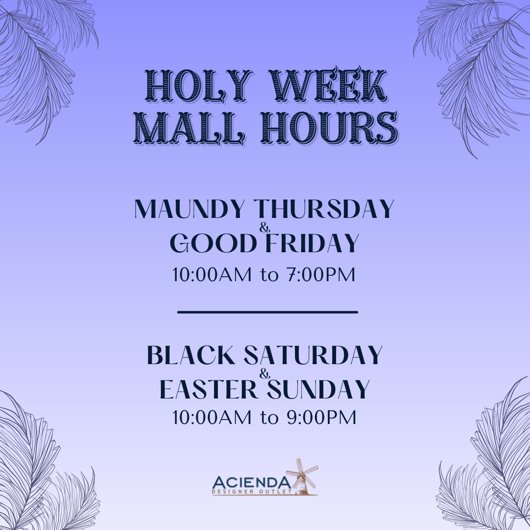 AciendaOutlet's tweet photo. We're open during the Holy Week! Here are our mall hours.👇
Visit us at KM 48 Emilio Aguinaldo Highway, Lalaan I, Silang Cavite.
#myAcienda #SafeShoppingatAcienda #HolyWeek #HolyWeekSchedule #HolyWeek2022 https://t.co/EINU2YLKXe