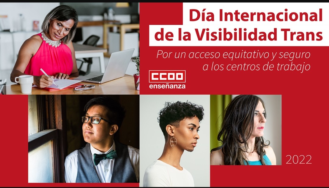 CCOO reivindica el acceso de las personas trans al mundo laboral en condiciones de igualdad y la promoción de políticas activas de empleo. exige apostar por la educación y la sensibilización en el ámbito educativo, y por la puesta en marcha y respeto de los planes de diversidad.