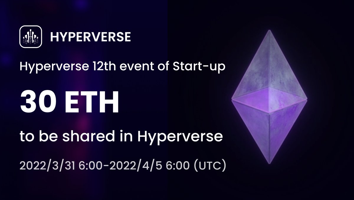HyperVerse’s twelfth round of start-up events is coming!
Subscribe 30 ETH at $2,600, Exclusive in HyperVerse!
Event period: 2022-03-31 6:00 - 2022-04-05 6:00(UTC)
Don’t miss this limited-time opportunity to get the low-price ETH!