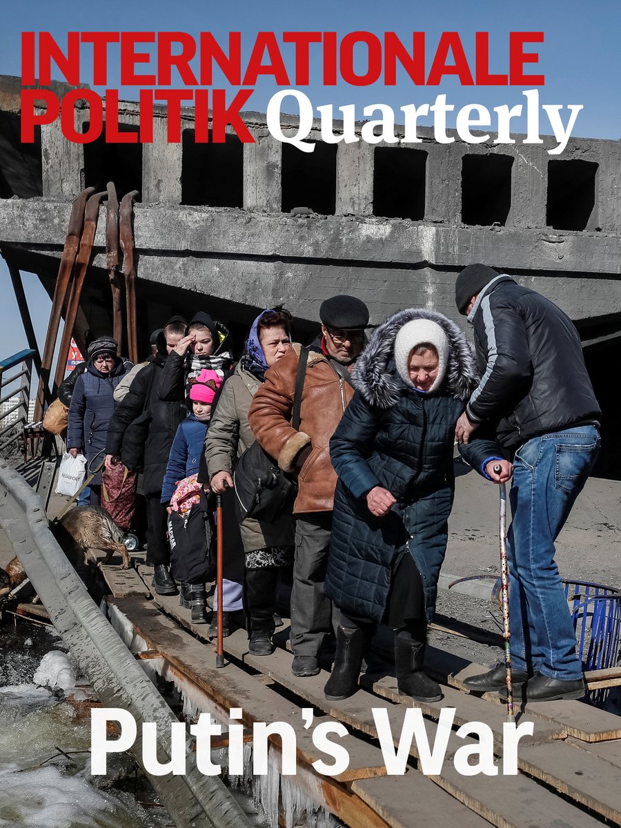 lnternationale Politik Quarterly (@ipquarterly) on Twitter photo OUT NOW ––
"Putin's War", our Spring 2022 issue
w/ Fiona Hill <a href="/meistefan1/">Stefan Meister</a> <a href="/O_Prokopenko_IR/">Olena Prokopenko</a> Andrey Kortunov <a href="/_RafaelLoss/">Rafael Loss (inactive)</a> @PiaskowskaM <a href="/HoffHenning/">Henning Hoff</a> <a href="/JosephdeWeck/">Joseph de Weck</a> <a href="/noah_gordon_/">Noah Gordon</a> <a href="/HelenaLegarda/">Helena Legarda</a> <a href="/m_huotari/">Mikko Huotari</a>
ip-quarterly.com/en/spring-2022… OUT NOW ––
"Putin's War", our Spring 2022 issue
w/ Fiona Hill <a href="/meistefan1/">Stefan Meister</a> <a href="/O_Prokopenko_IR/">Olena Prokopenko</a> Andrey Kortunov <a href="/_RafaelLoss/">Rafael Loss (inactive)</a> @PiaskowskaM <a href="/HoffHenning/">Henning Hoff</a> <a href="/JosephdeWeck/">Joseph de Weck</a> <a href="/noah_gordon_/">Noah Gordon</a> <a href="/HelenaLegarda/">Helena Legarda</a> <a href="/m_huotari/">Mikko Huotari</a>
ip-quarterly.com/en/spring-2022…