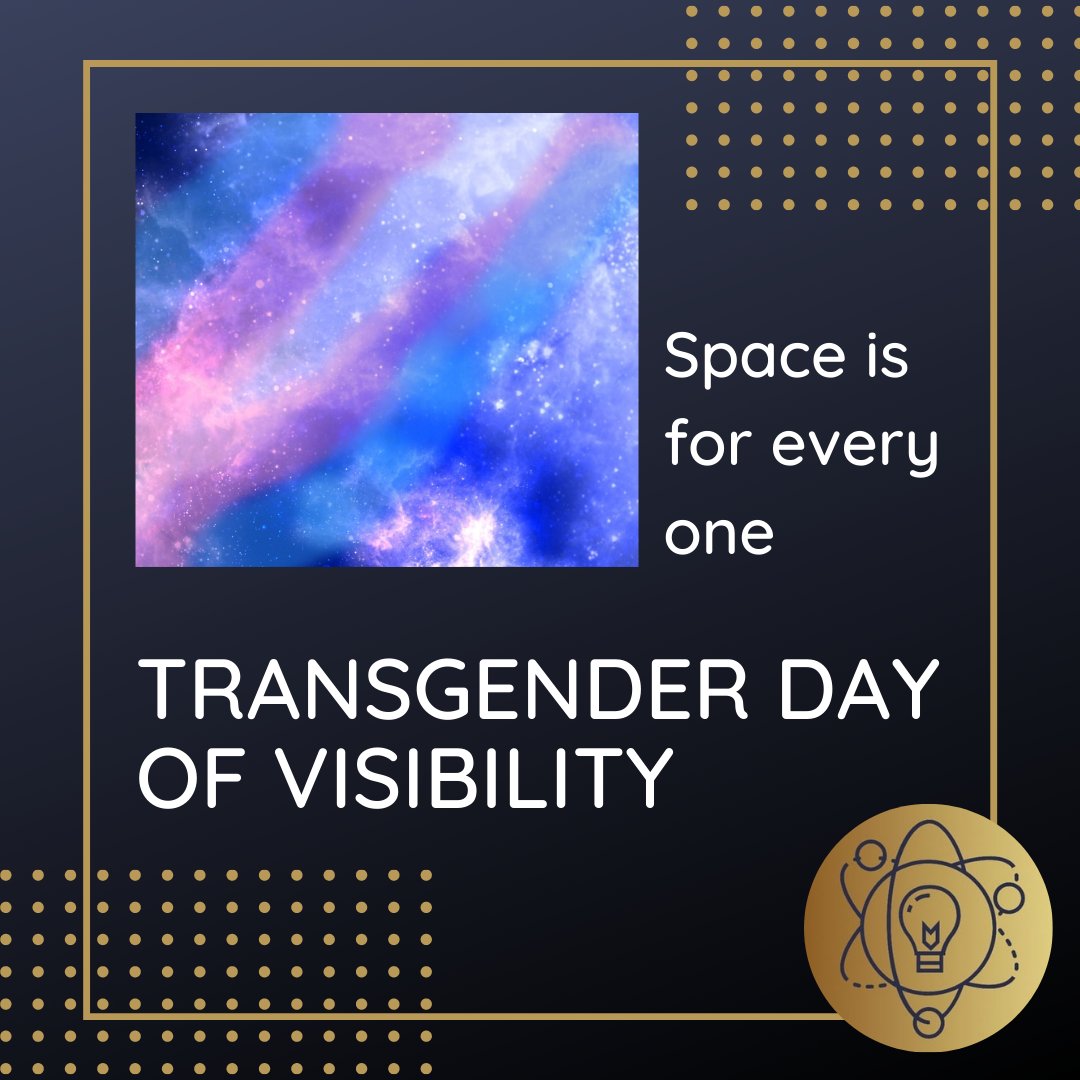 Today is International Transgender Day of Visibility and we would like to take a moment to celebrate trans lives and their impact on STEM.

Your identity is valid and welcomed, and today is a day to remember that you are made of stardust.

Happy TDoV!
#TDoV #TransInSTEM