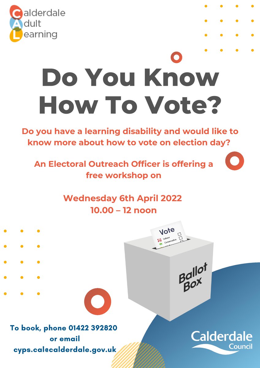 Leadthewaycald's tweet photo. Do you know how to vote? Calderdale Adult Learning are offering a free workshop for people with a learning disability on April 6th. See flyer for details.  @LearningCAL   @Calderdale   @VSIAlliance   @MagpiesGroup   @CSS_Halifax   @skillshop1   @TheHiveHalifax   @DPCalderdale https://t.co/3LOqSWQsbl