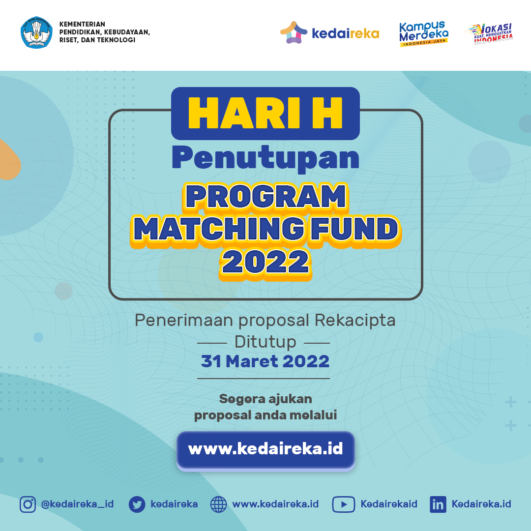 ‼️ HARI INI ‼️

Pendaftaran program Matching Fund 2022 akan ditutup pukul 23.59 WIB.

#SobatKedaireka, segera unggah proposal inovasi terbaik Anda di kedaireka.id dan dapatkan kesempatan memperoleh dana hibah dengan total 1 triliun Rupiah!

#Kedaireka
#MatchingFund2022