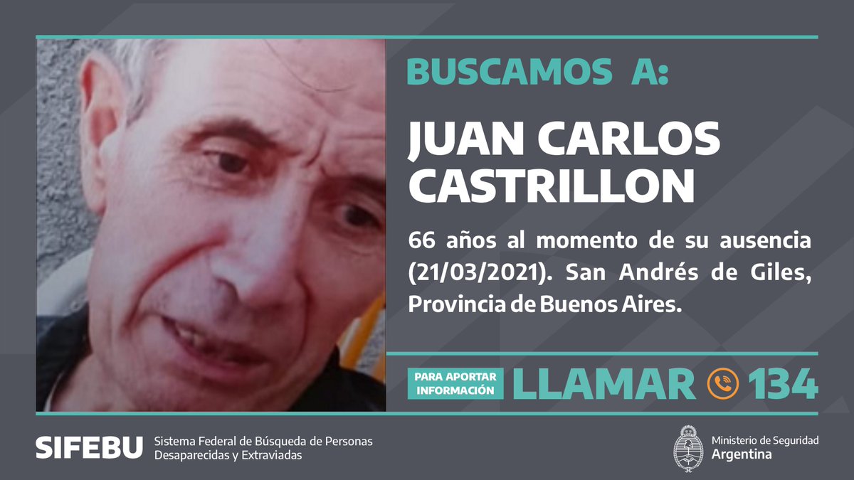 🚨  Buscamos a Juan Carlos Castrillón, de 66 años de edad al momento de su ausencia, visto por última vez el 21/03/2022 en San Andrés de Giles, Provincia de Buenos Aires

Si tenés información sobre su paradero o podés aportar algún dato, comunicate al 134 📞