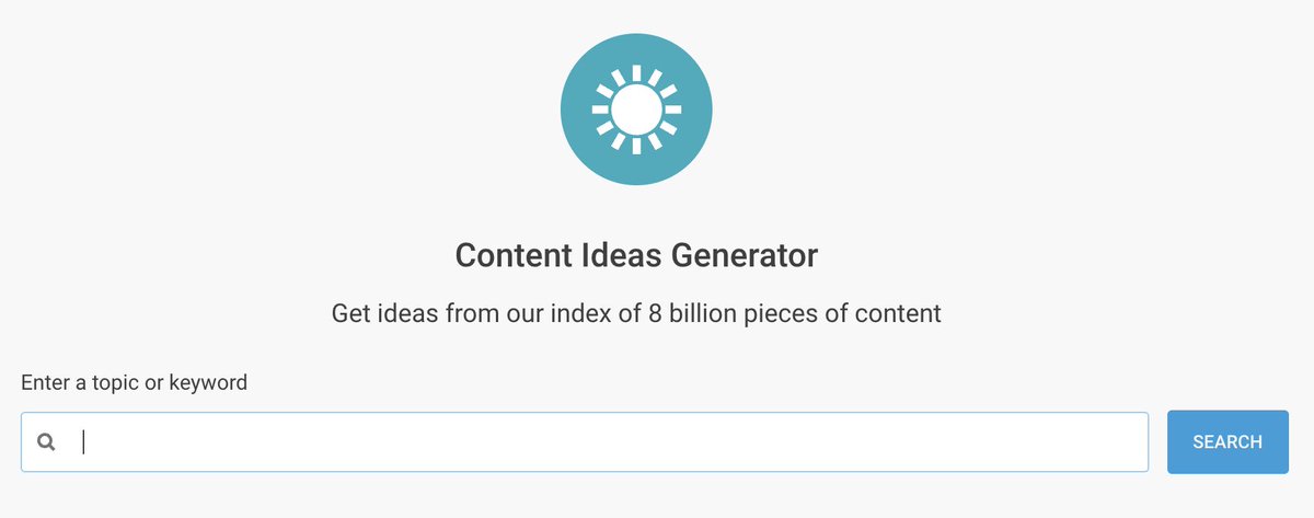 BuzzSumo's Content Ideas Generator:1) Enter a topic2) See related trending stories; top shared content; popular keywords; related questions3) Get inspired