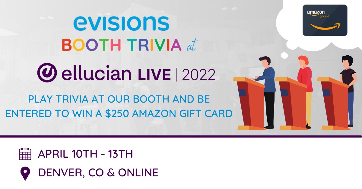 EvisionsInc's tweet photo. Are you attending @EllucianInc Live 2022? Be sure to swing by our booth to play #Evisions Trivia with us! Winner will receive a $250 Amazon gift card. #eLive2022 https://t.co/1kdcMfe60s