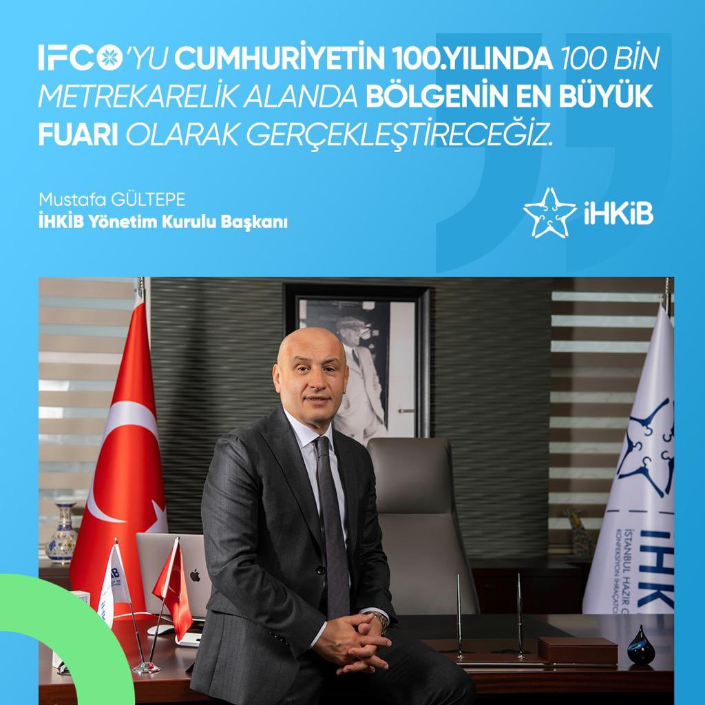 Başkanımız Sn. <a href="/GultepeMustafa/">Mustafa Gültepe</a> : IFCO'yu Cumhuriyetin 100. yılında 100 bin metrekarelik alanda bölgenin en büyük fuarı olarak gerçekleştireceğiz.
