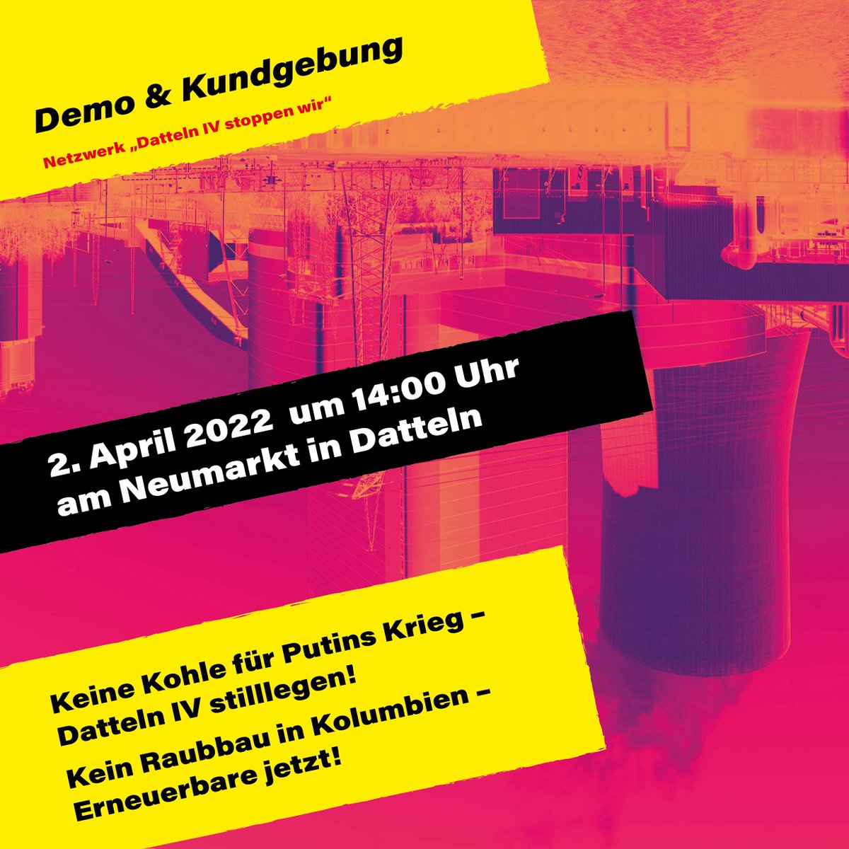 Beyond_Fossils's tweet photo. Join the @Datteln4W demonstration at Datteln IV power plant:

🗓️ 02.04.22 | 14:00  
📍 Neumarkt, Datteln

#StopDatteln4 #Datteln4StoppenWir

➡️https://t.co/LPsbuQcxDc https://t.co/fxLQOlkia7