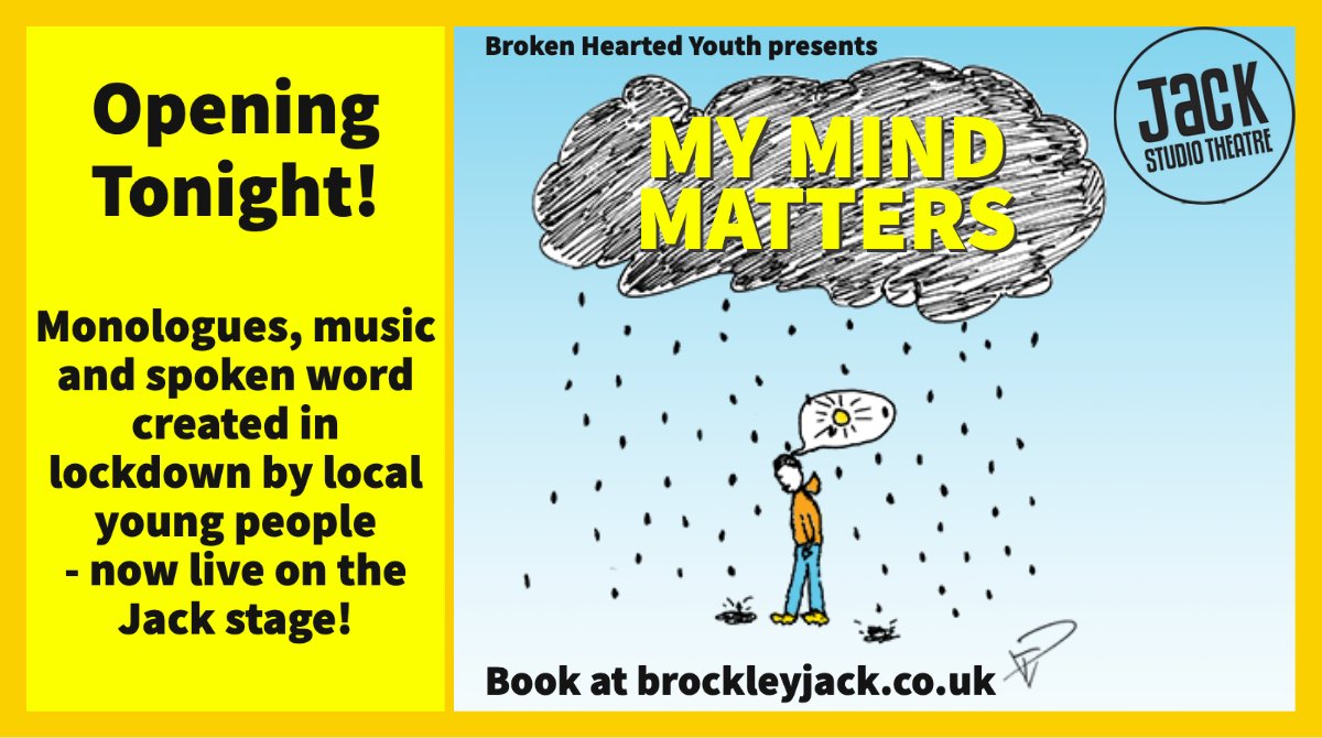 BrocJackTheatre's tweet photo. 📢 MY MIND MATTERS opens tonight @BrocJackTheatre
Monologues, music &amp; spoken word created in lockdown by local young writers &amp; performers @brokenYTH live on the Jack stage – don’t miss!
Book your tickets here: https://t.co/CBWmYwQ1tr 
#MyMindMatters #theatre #se4 #lewisham https://t.co/zfk0XIs0oZ