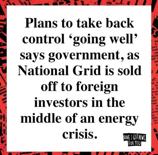 Fitzy_Red's tweet photo. Not In The Media:
In the middle of a crisis in our energy supplies. The Johnson government sells off our national grid to foreign investors.
#GetYourJohnsonOut https://t.co/9lxG42n3Sy