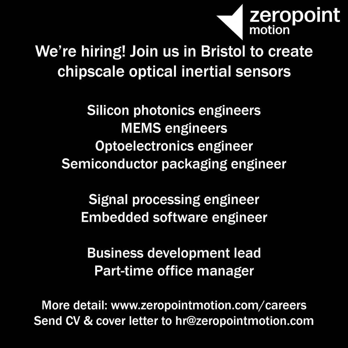🔊 We're hiring! A rare chance to join a founding team looking to disrupt the $16bn inertial sensor market zeropointmotion.com/careers

🔬 Silicon photonics, optoelectronics &amp; MEMS engineers
💻 Signal processing &amp; embedded software engineers
📊 Administrator &amp; BD lead

🗺Bristol, UK
