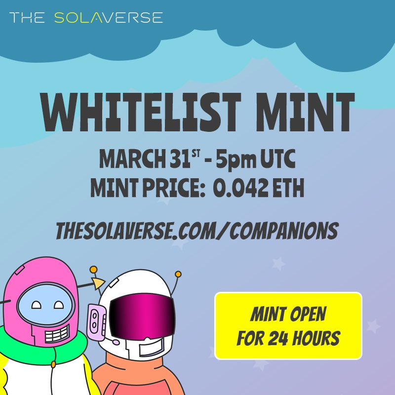 🤝 WHITELIST MINT DETAILS 🤝

There is just 5 hours left till the start of the whitelist mint.

Mint price: 0.0420 ETH

You will have 24 hours to mint your Companion NFT to avoid any spikes in gas fees!

Please make sure you only mint on the domain “thesolaverse.com” ✨