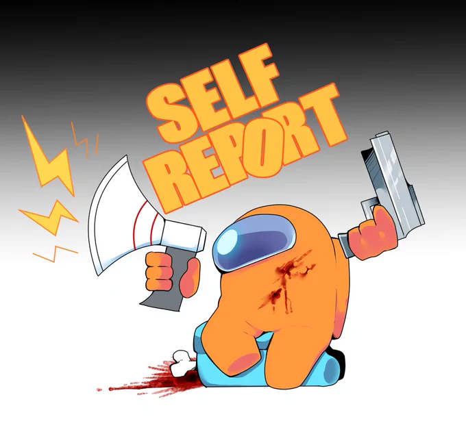SELF REPORT

#AmongUs 