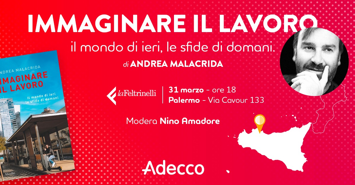 MaxMedri's tweet photo. Continua oggi a #Palermo, presso LaFeltrinelli, il #roadshow del libro “#Immaginareillavoro" di @aamalacrida, AD di @AdeccoItalia. Un’occasione per riflettere sullo scenario attuale e le prospettive future del mondo del #lavoro. 
https://t.co/l3NZog4iUP https://t.co/MJ6AGg84dX