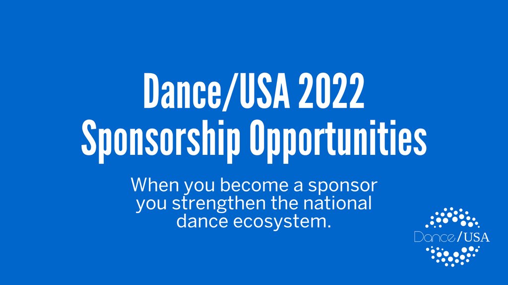 DanceUSAorg's tweet photo. Interested in becoming a sponsor for Dance/USA 2022 in-person events? Contact us at development@danceusa.org to learn how you can support the national dance ecosystem. #Dance #DanceCommunity #SupportDance https://t.co/PgI1Gf4v5P