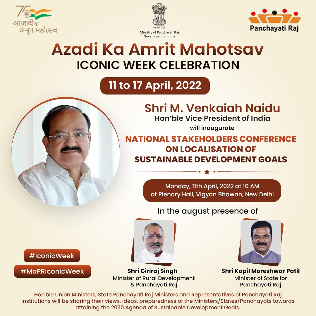 Shri M. Venkaiah Naidu
Hon’ble Vice President of India
will inaugurate
#IconicWeek Celebrations (11 – 17 April 2022)
&amp;
National Stakeholders Conference
on Localisation of #SustainableDevelopmentGoals
to mark Azadi Ka #AmritMahotsav
on 11th April, 2022 at Vigyan Bhawan, New Delhi.