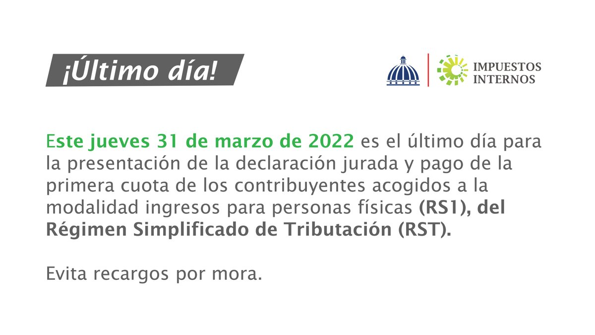 #Aviso: Este jueves 31 de marzo de 2022 vence la prórroga para los contribuyentes acogidos a la modalidad ingresos para personas físicas (RS1), del Régimen Simplificado de Tributación (RST).