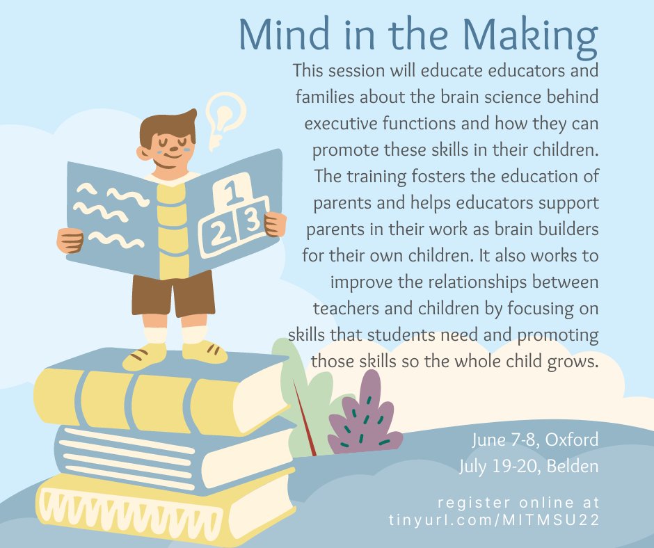 Join us for Mind in the Making this summer in Belden or Oxford. Upon completion, CEUs and SEMIs will be available.  tinyurl.com/MITMSU22/
