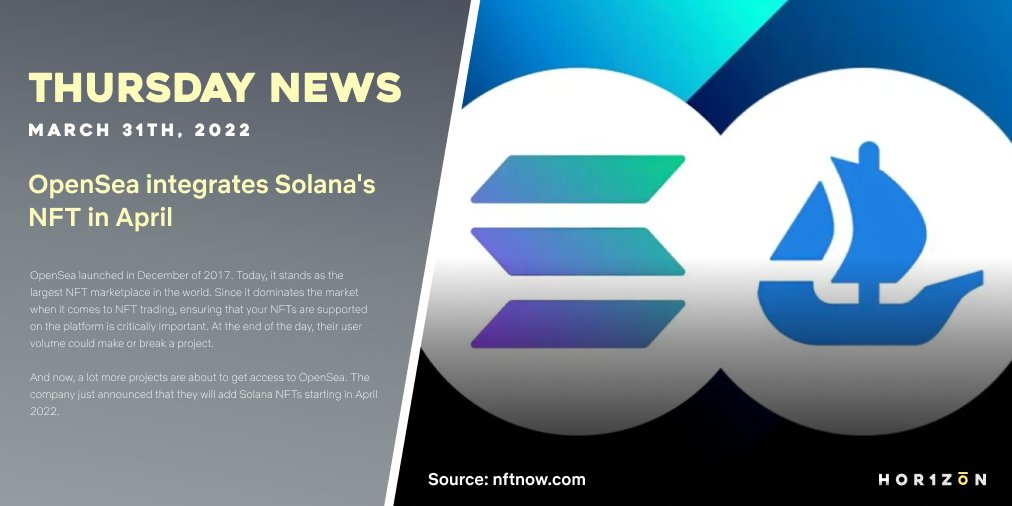 Hor1zon_Project's tweet photo. [THURSDAY NEWS] 

Opensea just announced that they will add Solana NFTs starting in April 2022. 👀 https://t.co/38YtmjvAmG