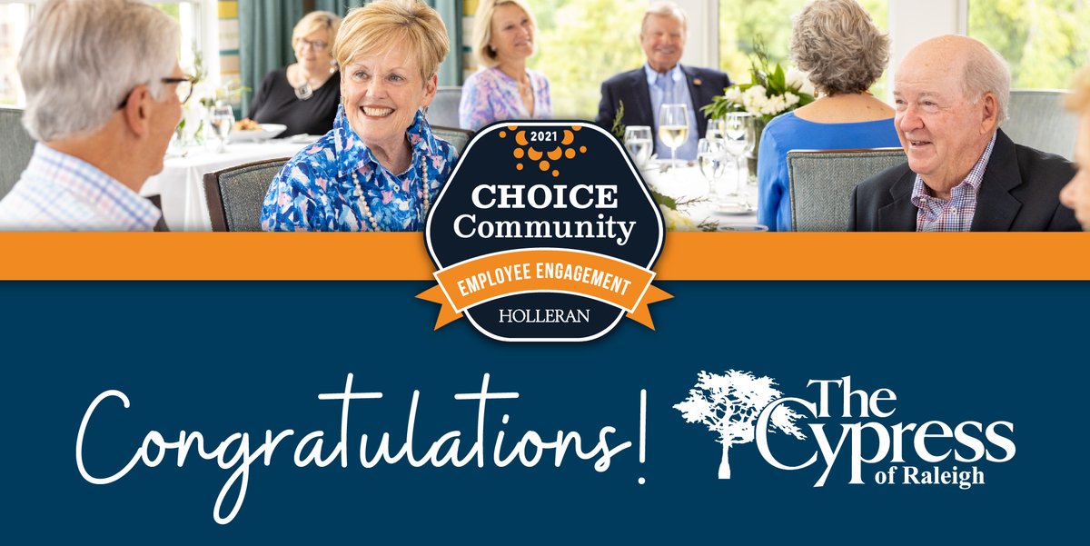 We applaud one of our partners, The Cypress of Raleigh, for being named a recipient of the Holleran Choice Community Award for Employee Engagement for 2021. Their commitment to excellence should be commended. We are proud of our longtime partnership with The Cypress of Raleigh.