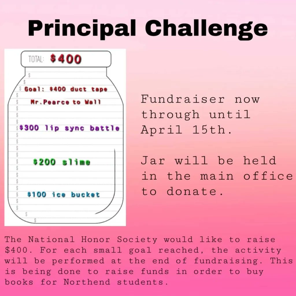 CSDNBCT's tweet photo. The National Honor Society is fundraising to buy books for Northend students with a Principal Challenge! For every $100 raised, a different activity will be performed. The ultimate goal? $400 and Mr. Pearce gets duct taped to the wall! Visit the main office to make any donations. https://t.co/9RKJs3sA42