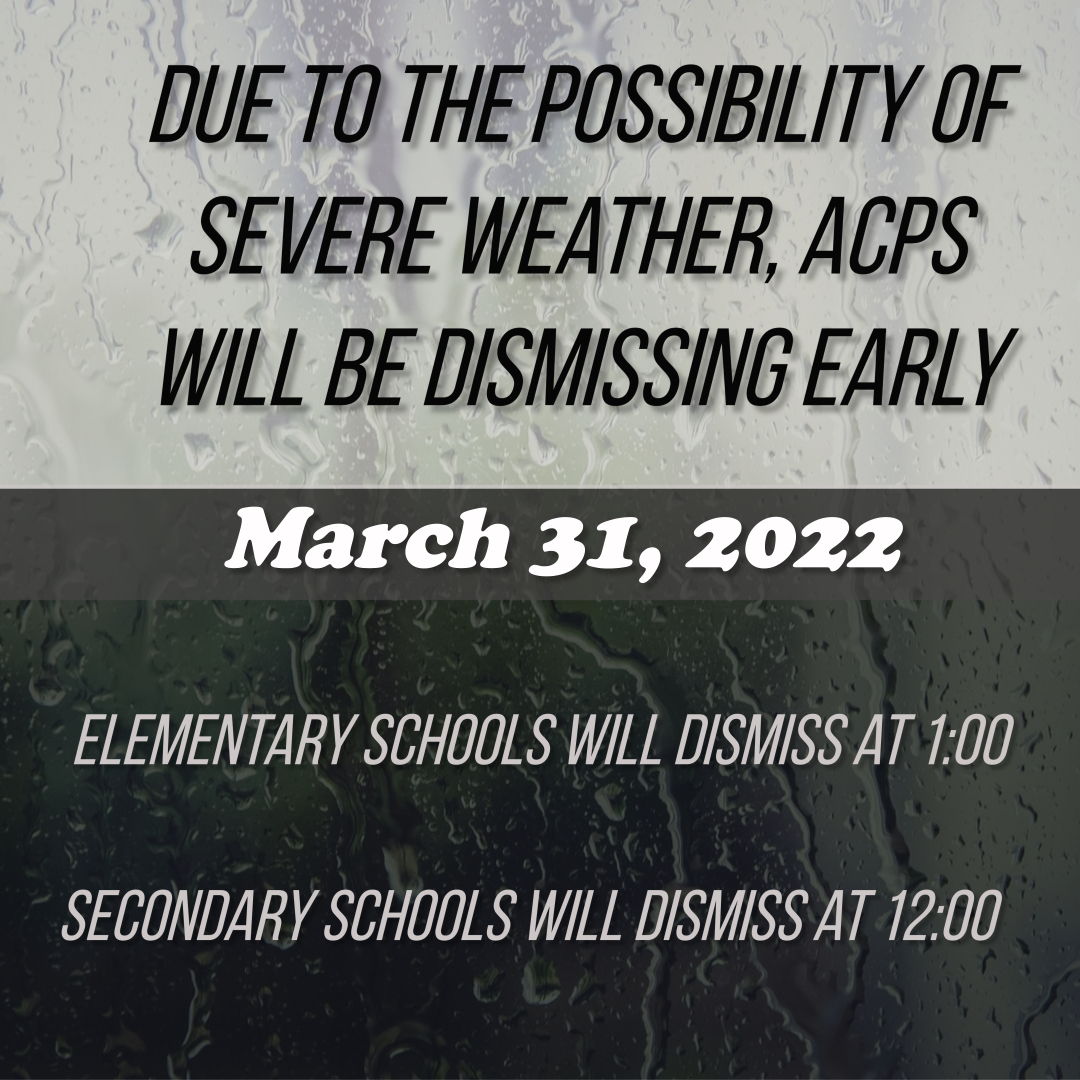 ACHSLancers's tweet photo. According to reports from the  National Weather Service, we will be experiencing severe weather periodically throughout the day. As a precaution, ACPS will be dismissing early: Secondary schools  at noon and Elementary schools at 1:00pm. All after school activities are canceled. https://t.co/C4KaFhsIhi