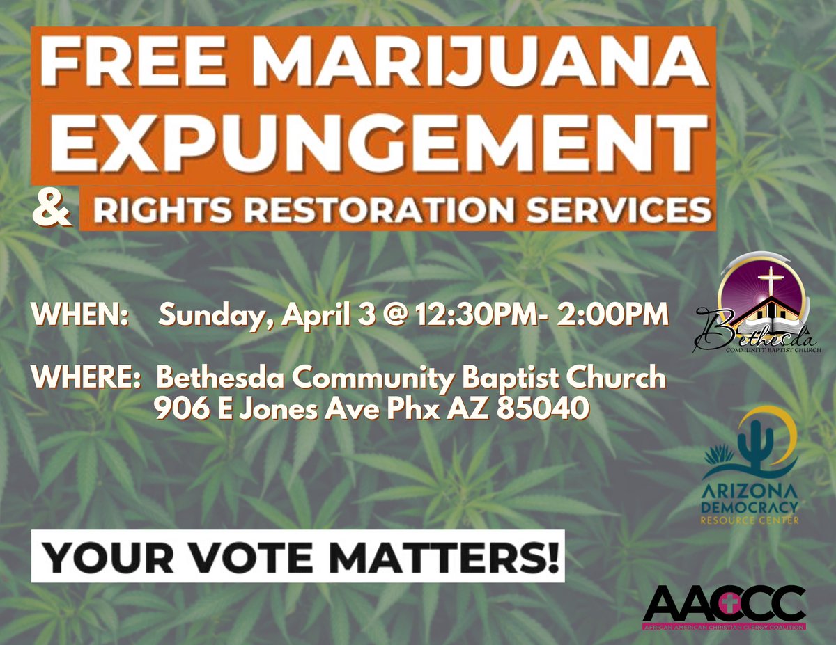 Join #AACCC THIS #ReEntrySunday  April 3, 2022 12:30p-2:00p for a #FREE Marijuana Expungement and Voting Rights Restoration Clinic 
Hosted by Bethesda Community Baptist Church 906 E Jones Ave, Phx AZ 85040