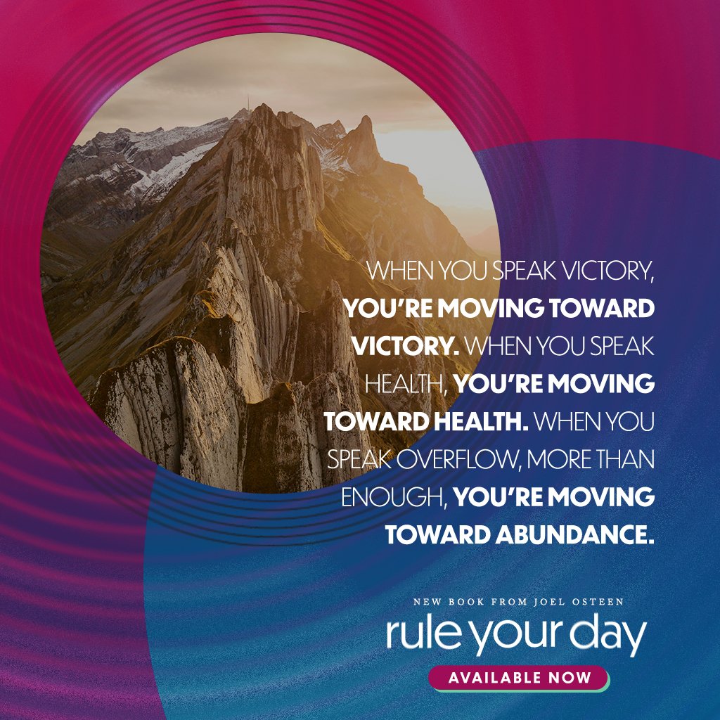 Joel Osteen on Twitter "When you speak victory, you're moving toward