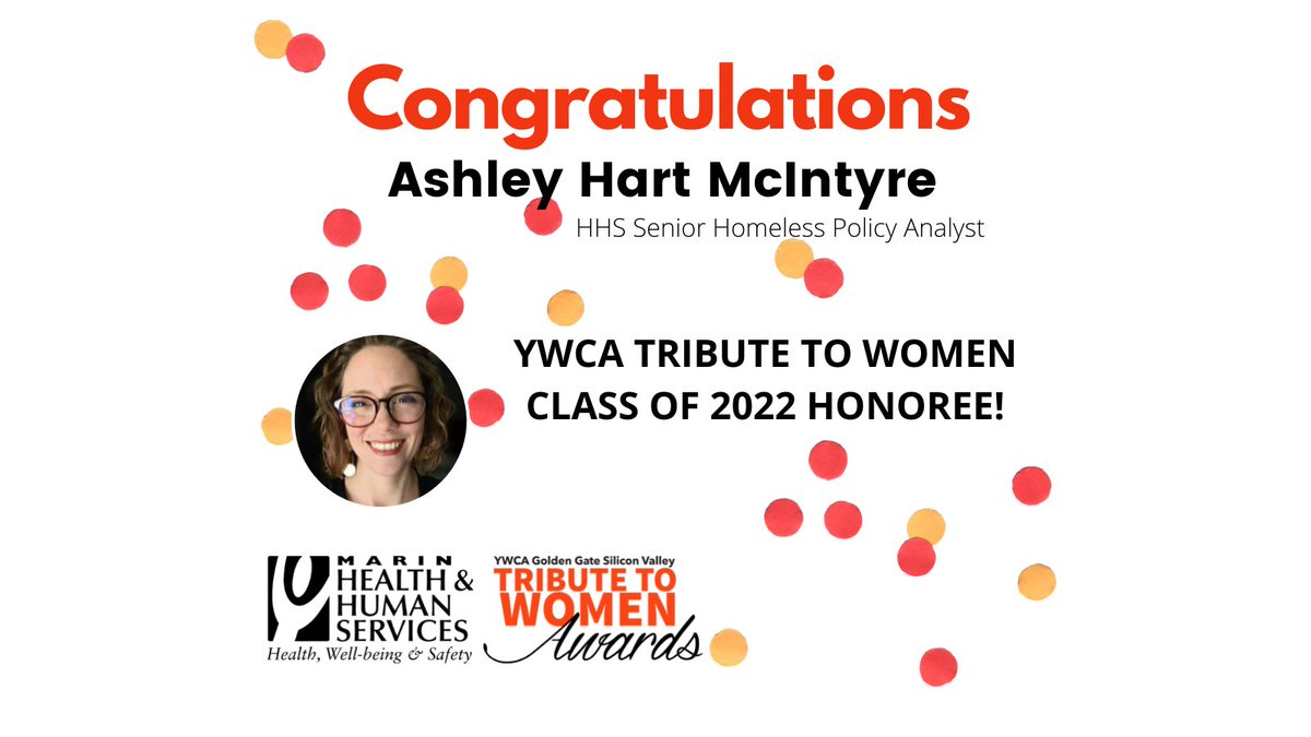 MarinHHS's tweet photo. We are proud to congratulate Ashley Hart McIntyre, Senior Homelessness Policy Analyst, on being named a YWCA Golden Gate Silicon Valley Tribute to Women Honoree! For more information on Ashley & the tribute awards: https://t.co/n04ep662n3 https://t.co/85XLl4ZV82