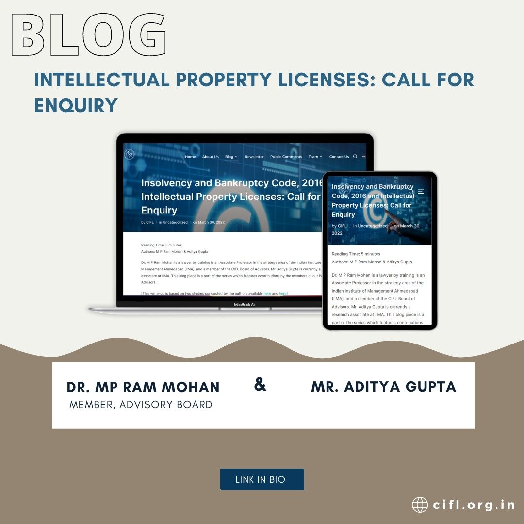 CiflTweets's tweet photo. The blogs are back!
This piece titled 'Insolvency and Bankruptcy Code, 2016 and Intellectual Property Licenses: Call for Enquiry' is authored by Dr. M P Ram Mohan and Mr. Aditya Gupta. 
Read here 
🌐https://t.co/9eiNQdd9BV https://t.co/MOxDhXQHuB