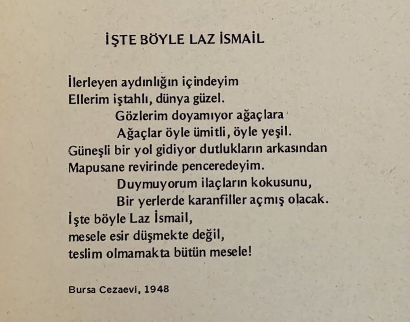 “İşte böyle Laz İsmail,
mesele esir düşmekte değil,
teslim olmamakta bütün mesele!”

—Nâzım Hikmet Ran, İşte Böyle Laz İsmail

#NâzımHikmetRan