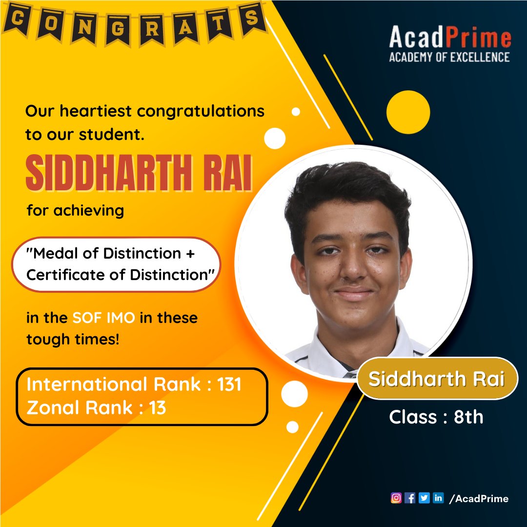 AcadPrime's tweet photo. Our heartiest congratulations to our student "Siddharth Rai" for achieving "Medal of Distinction + Certificate of Distinction" in the SOF IMO in these tough times!
#congratulations #olympiad #certificate #acadlearning #best #StudentSuccess https://t.co/srHIqbpamF