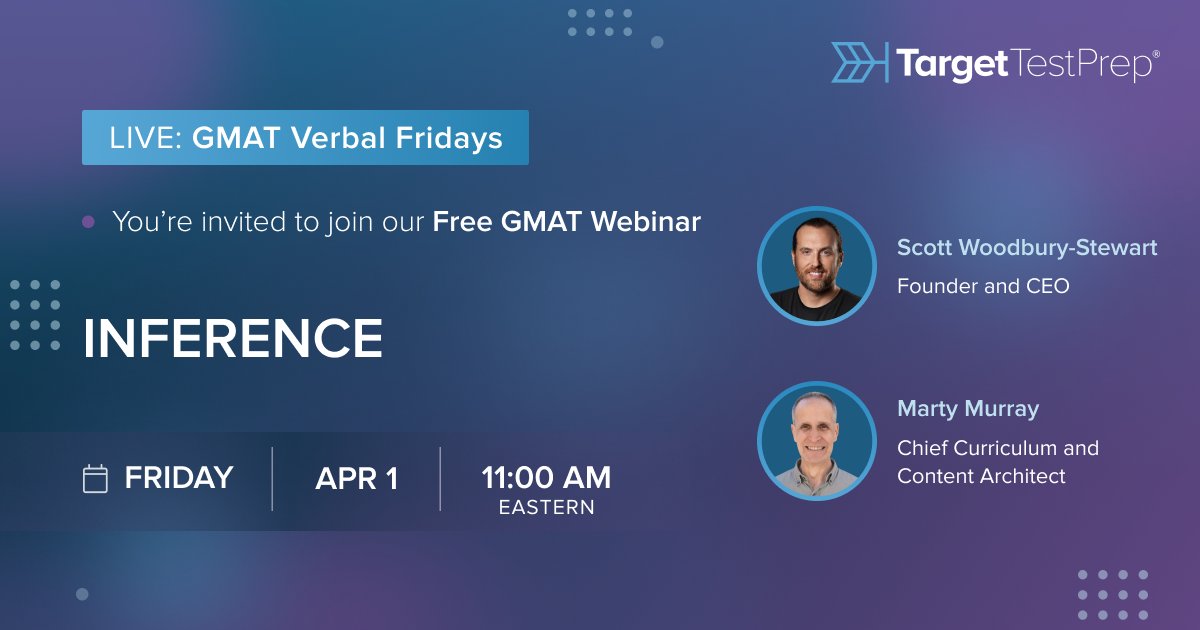 Join Target Test Prep for a GMAT Verbal webinar on Critical Reasoning Inference Questions, Friday, April 1 at 11:00 AM Eastern.

ow.ly/zzta50Ixf7v