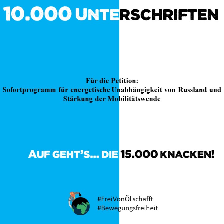 Nur #FreiVonÖl macht #Mobiliätswende sinn❗️

Pünktlich zum Tweetstorm-Beginn haben wir die 10.000 geknackt🥳💪

Weiter gehts!

Wir fordern ein "Sofortprogramm für energetische Unabhängigkeit von Russland und Stärkung der Mobilitätswende".
#Tempolimit #Bewegungsfreiheit #FCKPutin