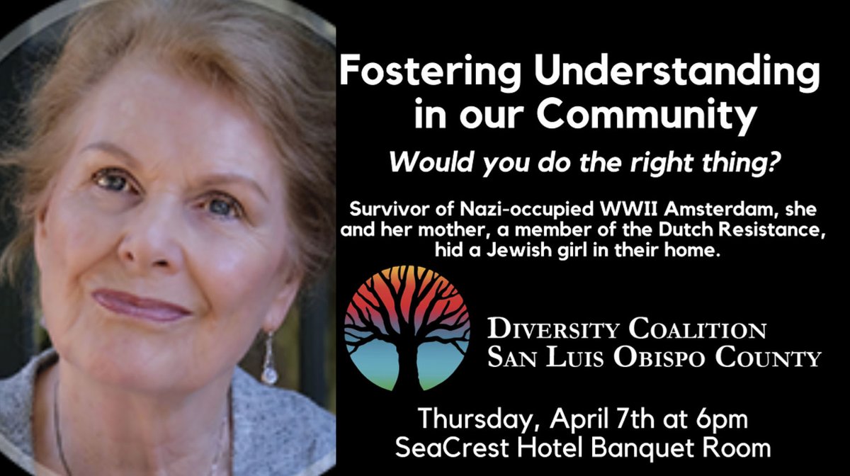 Join us on April 7th at 6:00 pm
Fostering Understanding in Our Community: Would you do the right thing?

Our Distinguished Speaker: Hendrika de Vries
Location: SeaCrest Hotel Banquet Room
2241 Price St 
Pismo Beach, CA 93449 

Learn More and Register Here:
diversityslo.org/fosteringunder…