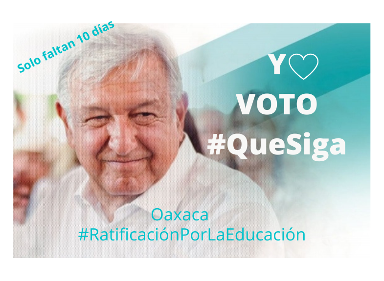 MaestrosAMLO's tweet photo. En 10 dias las y los maestros de Oaxaca saldremos a votar para 
#QueSigaAMLO
#RatificaciónPorLaEducación https://t.co/JwbqZ8J1pV