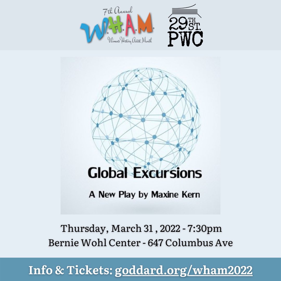There’s no better way to bring our W.H.A.M. Festival to a close than with <a href="/29StPlaywrights/">29thStPlaywrights</a> - GLOBAL EXCURSIONS by Maxine Kern. 

Get your tickets TODAY online or at the door!

goddard.org/wham2022/