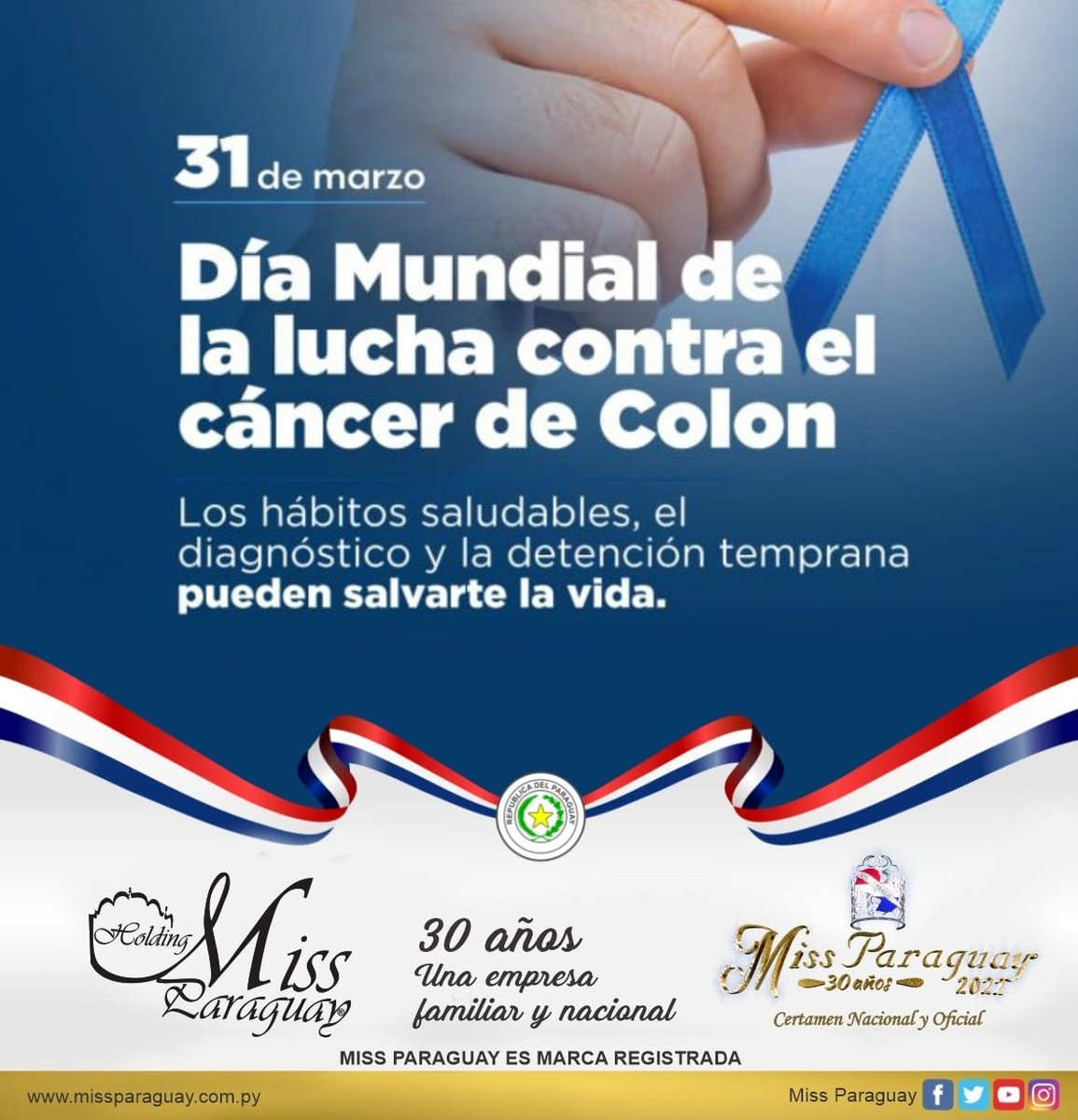 Jueves 31 de marzo “DÍA MUNDIAL CONTRA EL CÁNCER DE COLON” 
El Holding Miss Paraguay una empresa Familiar y Nacional, con proyección Internacional, recuerda que cada 31 de marzo es el “DÍA MUNDIAL CONTRA EL CÁNCER DE COLON”