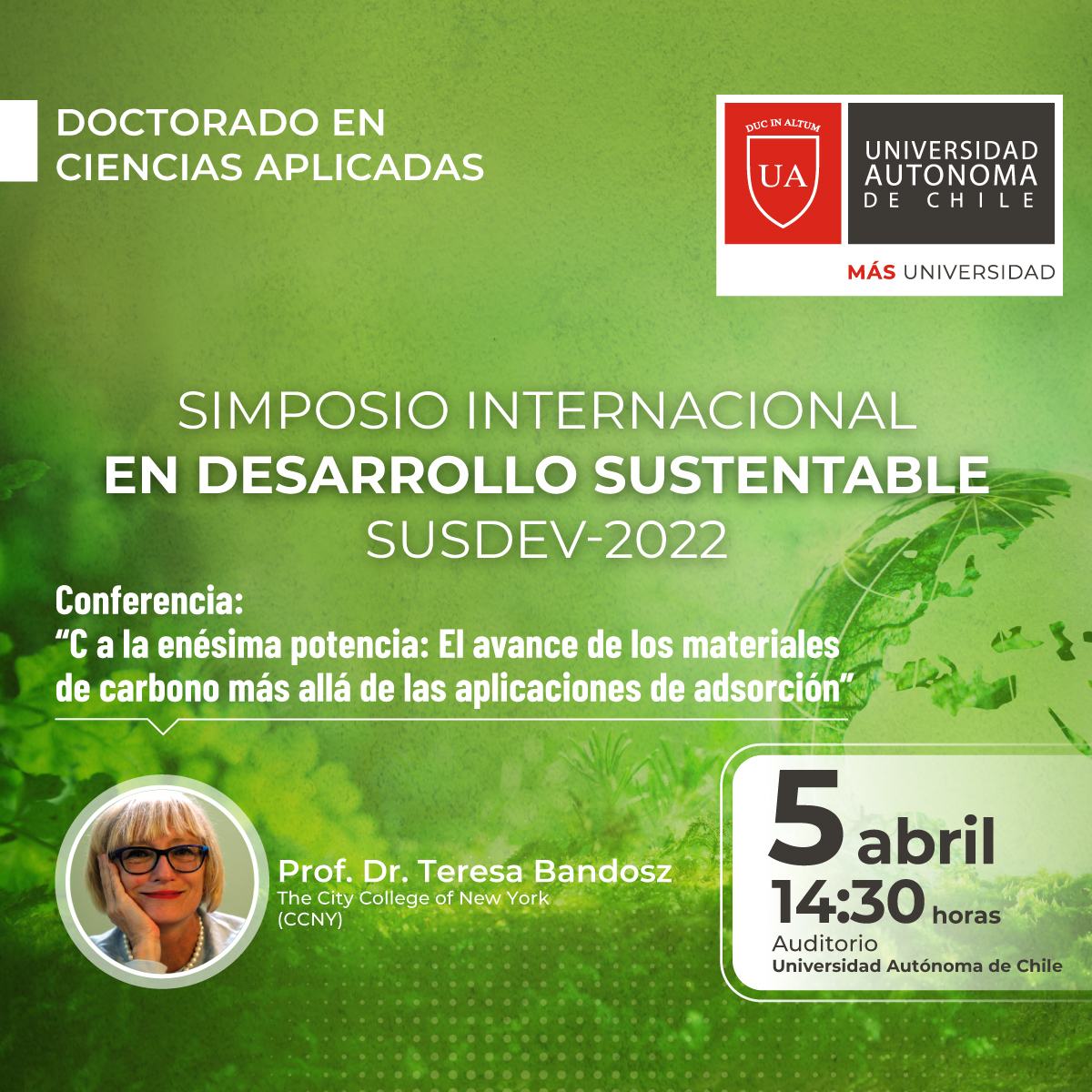 autonomadechile's tweet photo. 🔴Este 5 de abril, la profesora y Dra. Teresa Bandosz, PhD en Ingeniería Química y DSc en Química Física/Química Analítica, nos acompañará en #SUSDEV2022.
🔗Inscripciones ➡ https://t.co/aVCymNTWJo
📌Evento gratuito
📲Transmisión online disponible https://t.co/Cv2SCCuZRY