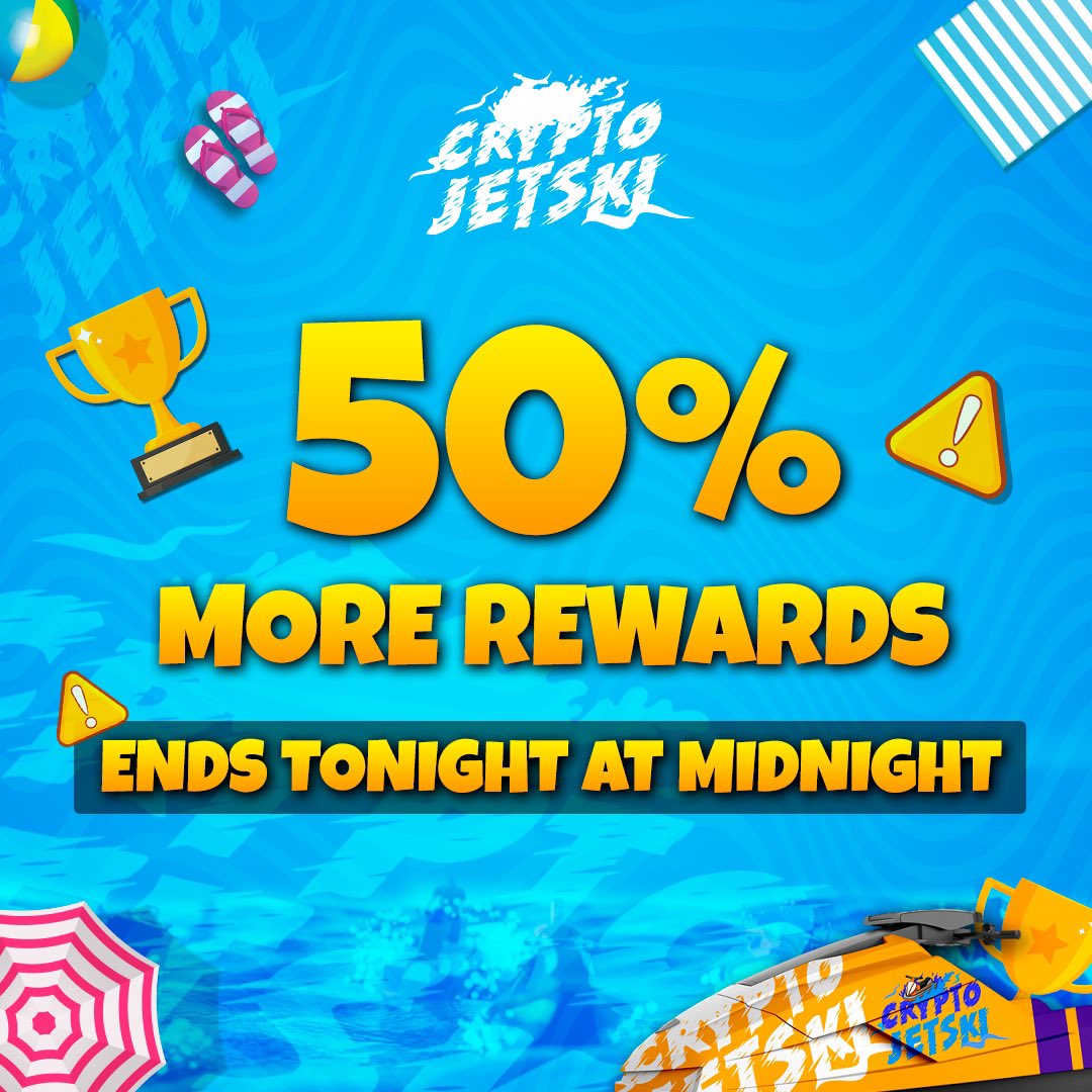 50% more rewards ends today, run and enjoy!

#cryptojetski