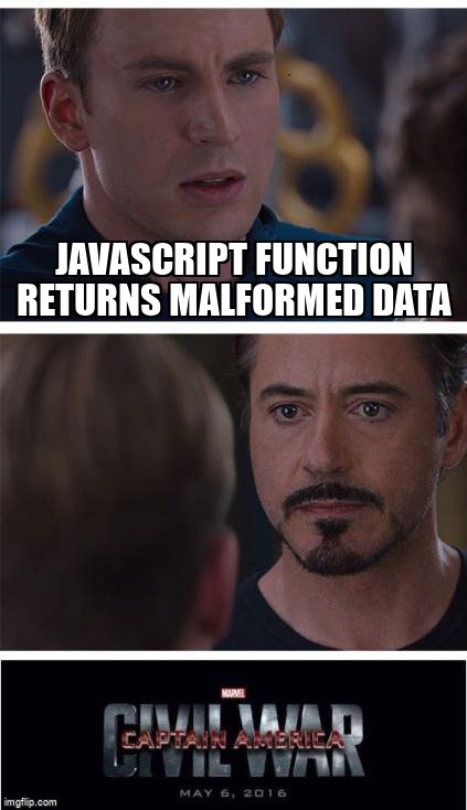 Meme Overflow On Twitter Javascript Function Returns Malformed Data Https T Co X N Oqtlef