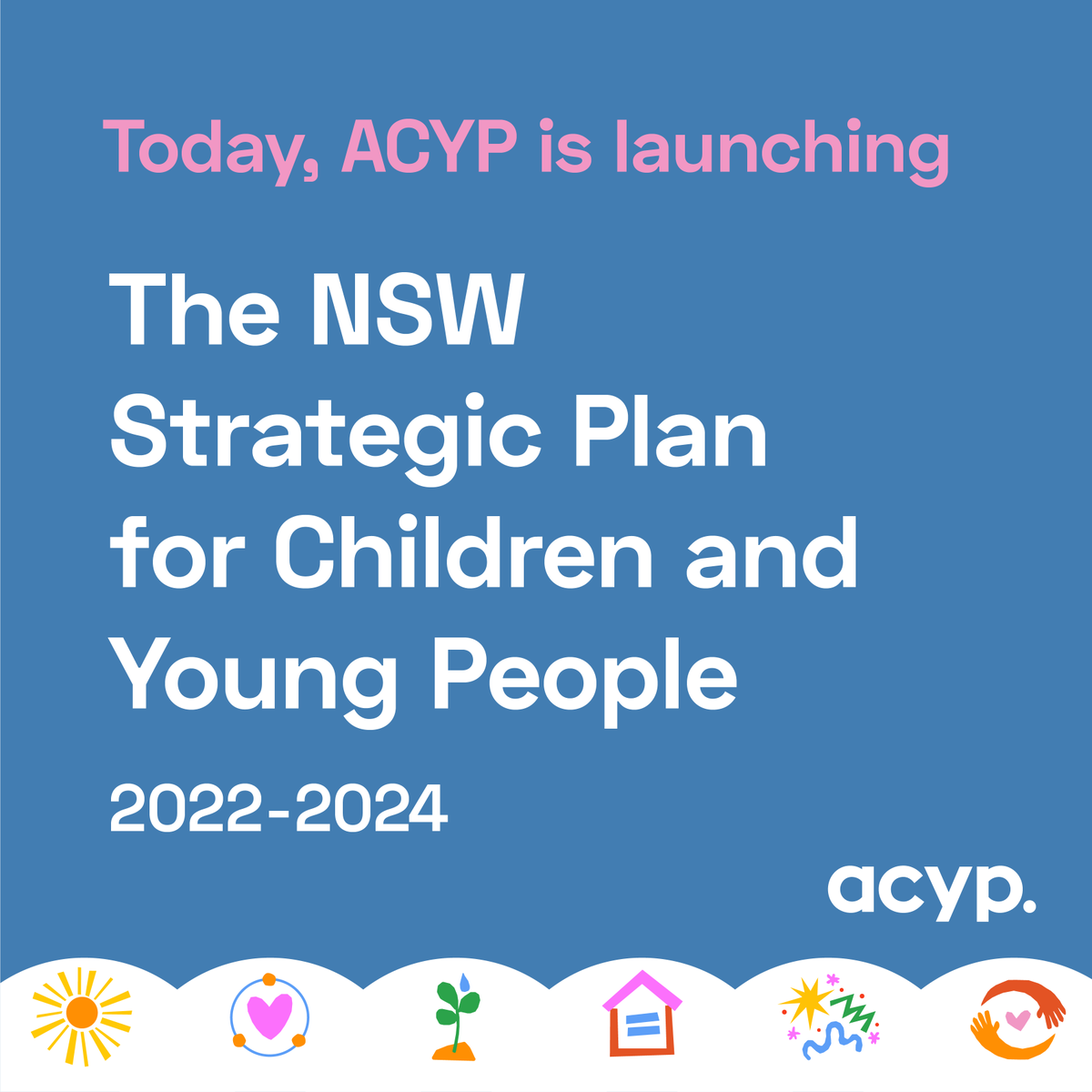 acypNSW's tweet photo. Today ACYP launches the NSW Strategic Plan for Children and Young People 2022-2024. This Plan acknowledges the work that the NSW Government has committed to for the benefit of children and young people. https://t.co/sRTamjmkmD https://t.co/m4mQTtxR2H