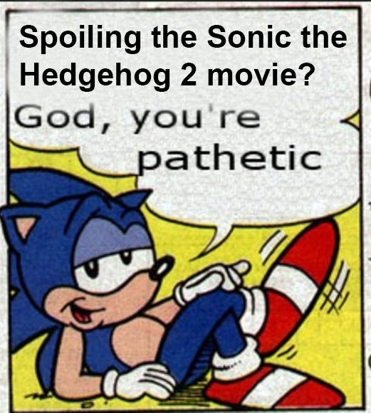 RT @TommoTheCabbit: Sonic sez DO NOT spoil the Sonic the Hedgehog 2 movie https://t.co/mRWogZ4plo