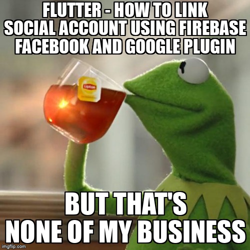 overflow_meme's tweet image. Flutter - How to link social account using Firebase facebook and google plugin stackoverflow.com/questions/5921… #flutter #flutterplugin