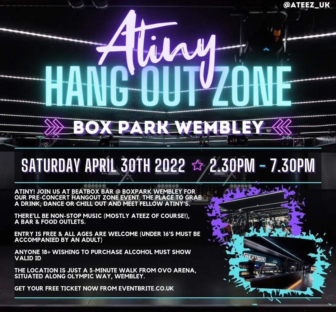 ATEEZ_UK's tweet photo. 🎉 ATINY HANGOUT ZONE 🎉

ATEEZ UK are excited to announce our first event, to be held on Saturday 30th April 2022 at BOXPARK WEMBLEY 🎉

This is a pre concert hangout zone, specifically catered for ATINY!

(See thread for details) 👇🏻

#AteezInLondon #AteezLondon #ateezworldtour https://t.co/rbsckrNqTp