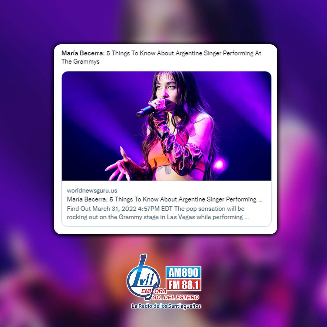 RadioLV11's tweet photo. ✨ Su futura presentación en los Grammys y su participación en el nuevo álbum de Camila Cabello hicieron que la prensa estadounidense posara sus ojos en María, razón por la cual comenzaron a circular varias notas sobre ella. 👏 https://t.co/jWwTm2zbDl